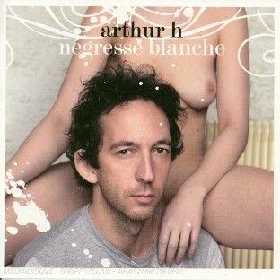 Arthur H/Negresse Blanche (2003)